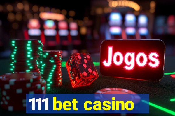 111 bet casino