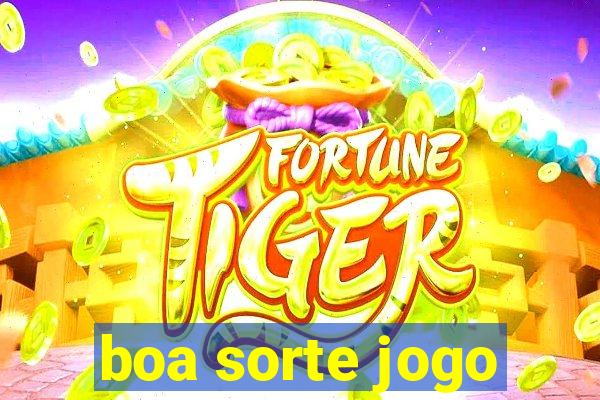 boa sorte jogo