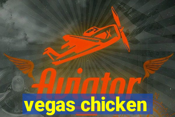 vegas chicken