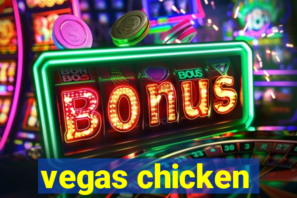 vegas chicken