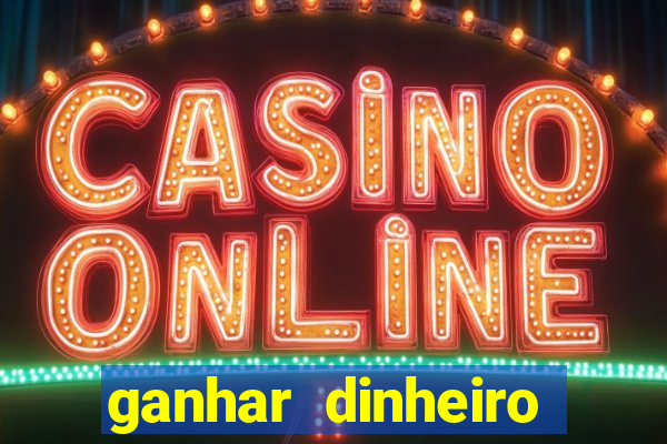 ganhar dinheiro online com jogos