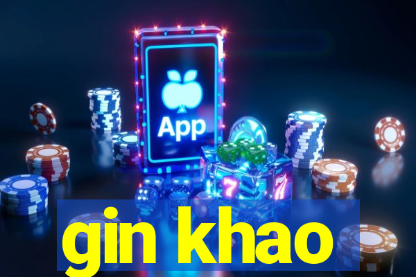 gin khao