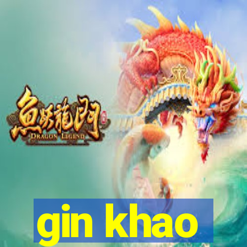 gin khao