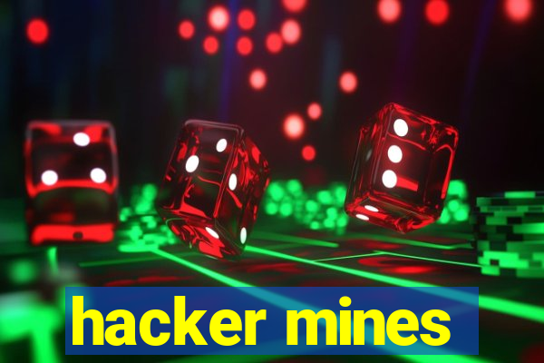 hacker mines