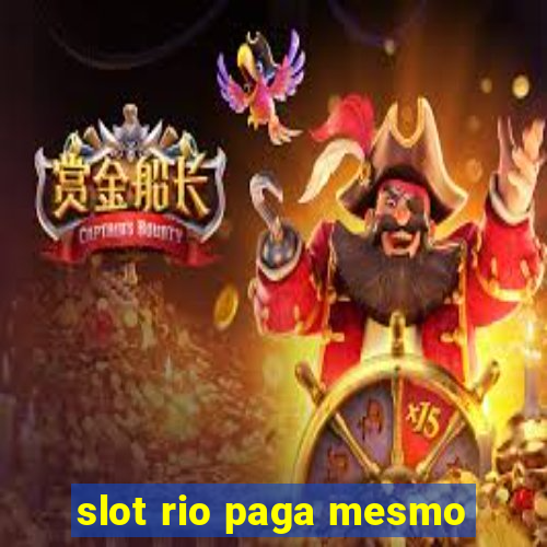 slot rio paga mesmo