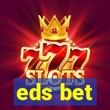 eds bet