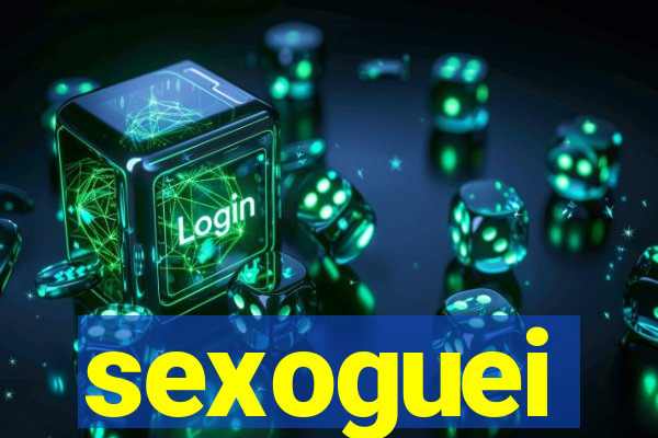 sexoguei