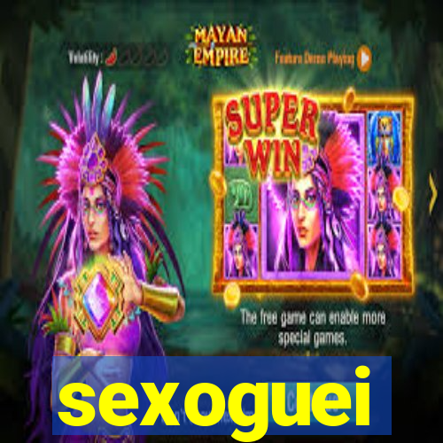 sexoguei