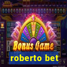 roberto bet