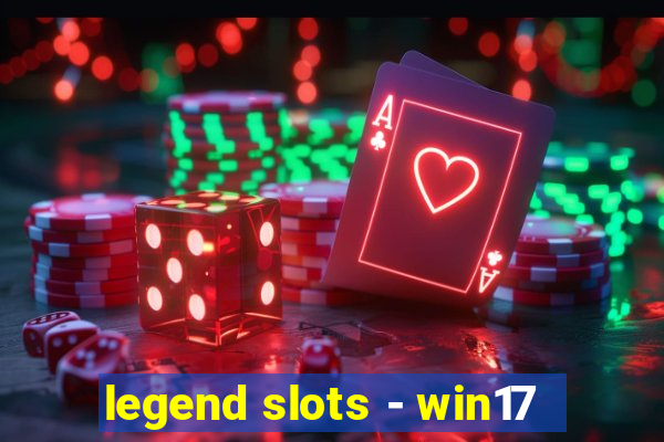 legend slots - win17