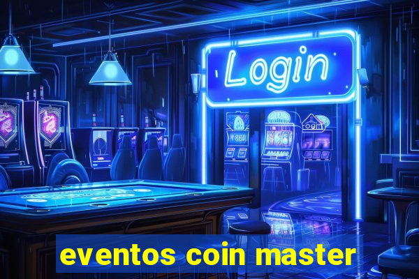 eventos coin master