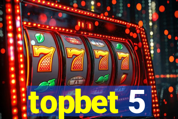 topbet 5