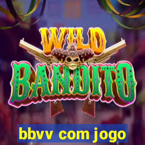 bbvv com jogo