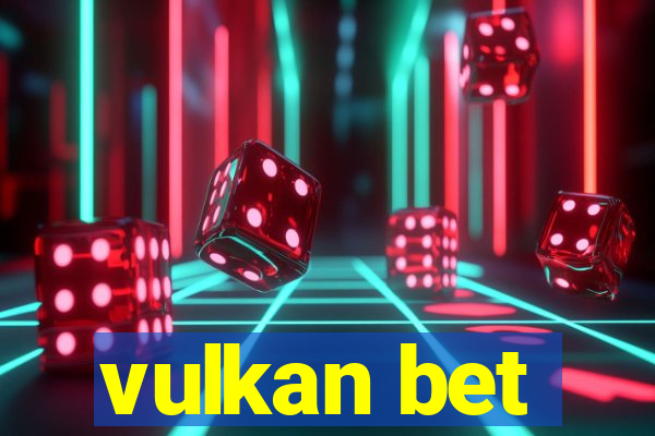 vulkan bet