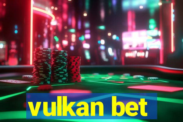 vulkan bet