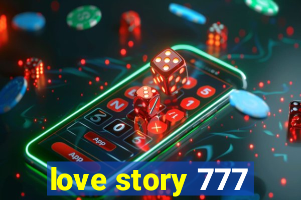 love story 777