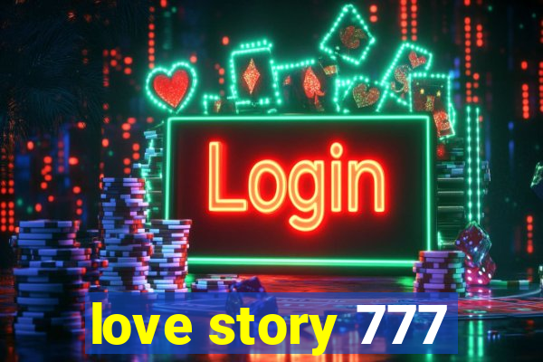 love story 777