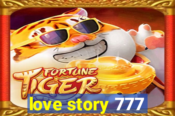 love story 777