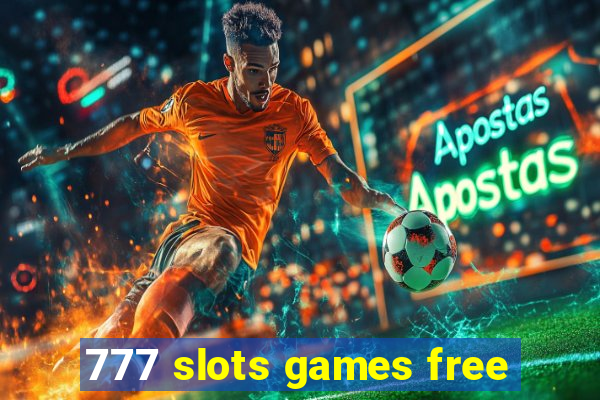 777 slots games free