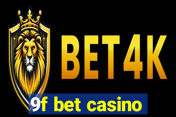 9f bet casino