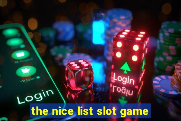 the nice list slot game