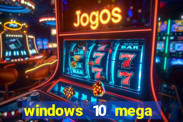 windows 10 mega lite torrent