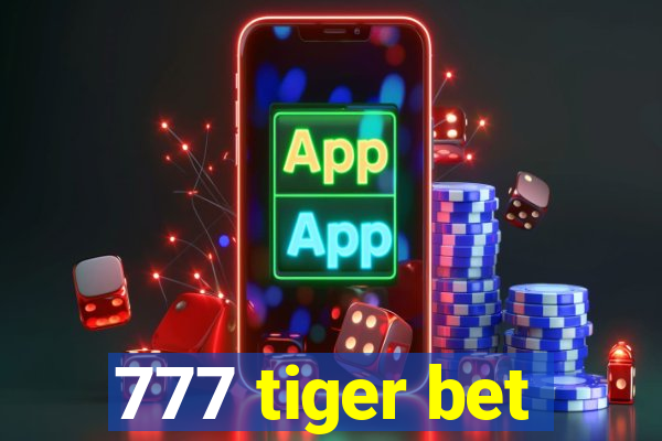 777 tiger bet