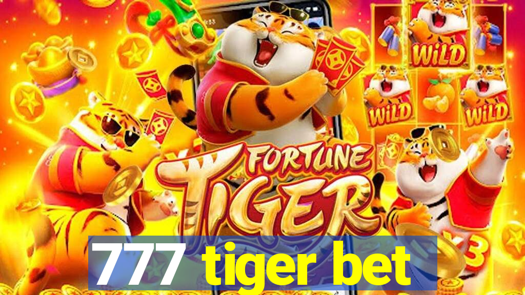 777 tiger bet