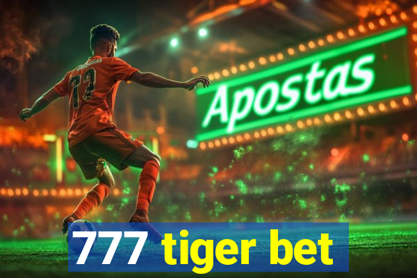 777 tiger bet