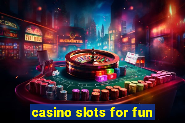 casino slots for fun