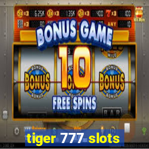 tiger 777 slots