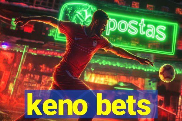 keno bets