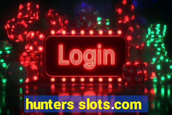 hunters slots.com