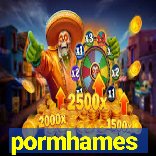 pormhames