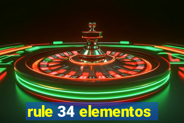 rule 34 elementos