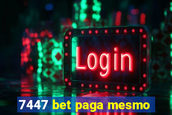 7447 bet paga mesmo