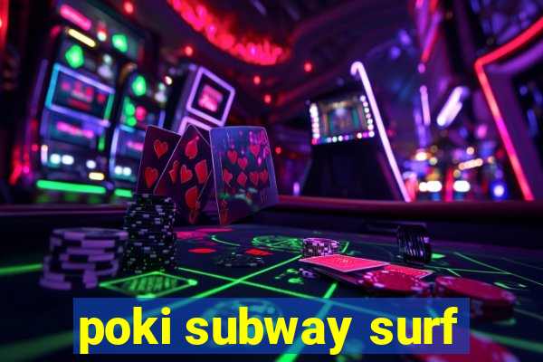 poki subway surf