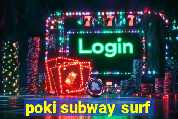 poki subway surf