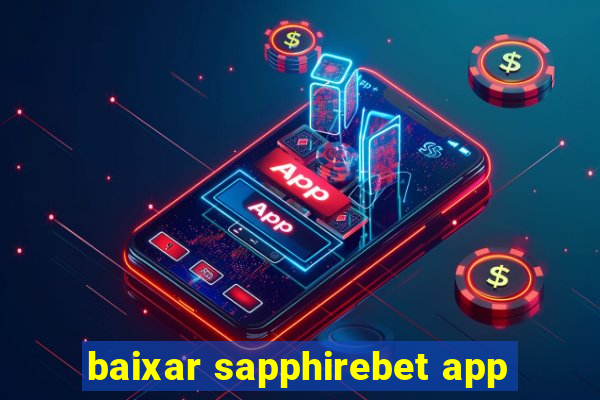 baixar sapphirebet app