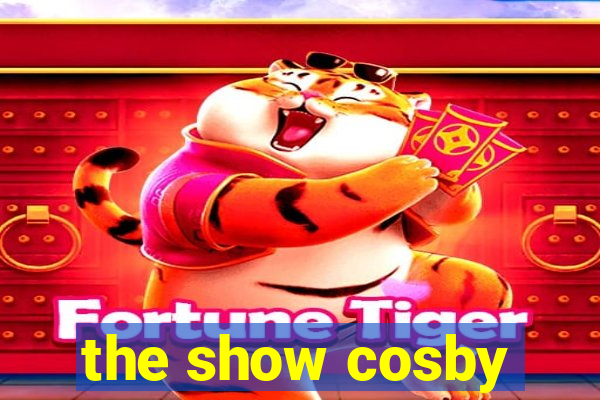 the show cosby