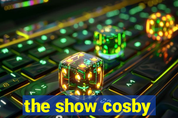 the show cosby