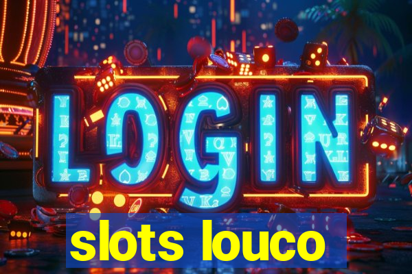 slots louco