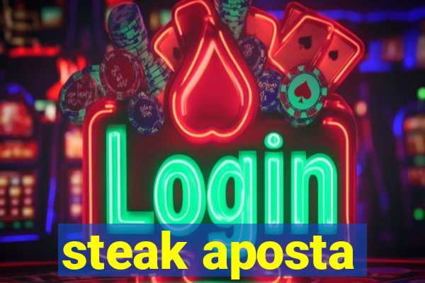 steak aposta