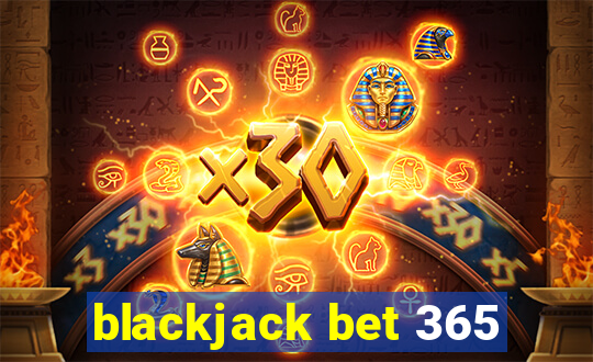 blackjack bet 365