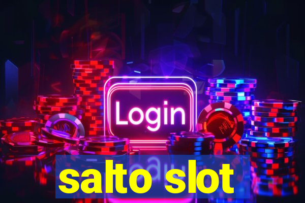 salto slot