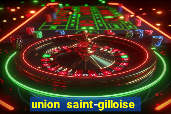 union saint-gilloise ao vivo