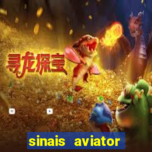 sinais aviator esporte da sorte