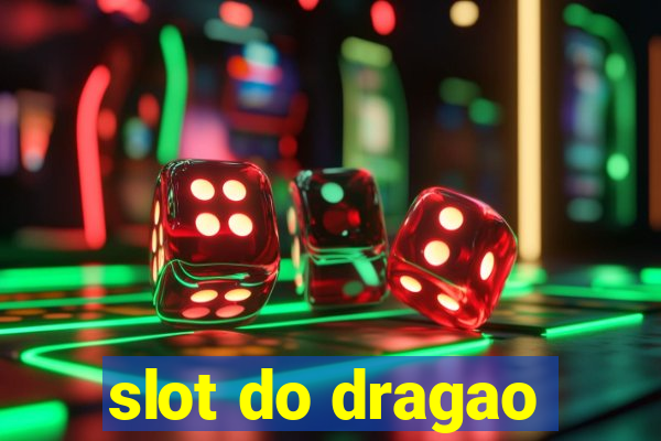 slot do dragao