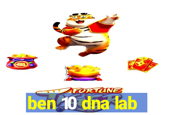 ben 10 dna lab