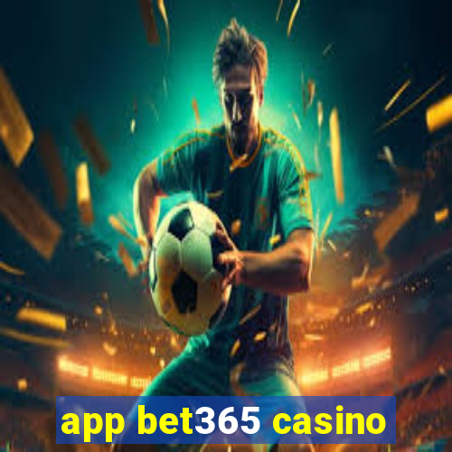 app bet365 casino